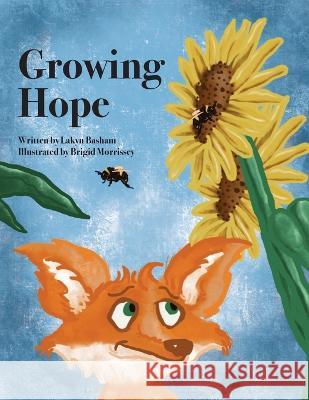 Growing Hope Lakyn Basham Brigid Morrissey 9781953497420 Cocoon to Wings Publishing, LLC.