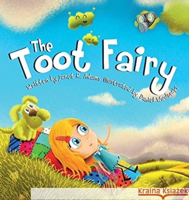 The Toot Fairy Janet R. Adams Lisa Davis Daniel Wlodarski 9781953499097