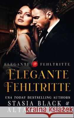 Elegante Fehltritte: Dunkle Liebe im Geheimbund Stasia Black, Alta Hensley, Mona Schmidt 9781953504050 Alta Hensley