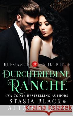 Durchtriebene Rache: Breaking Belles: Süße Rache Stasia Black, Alta Hensley 9781953504159