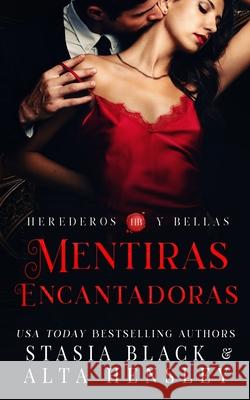 Mentiras Encantadoras: Un romance oscuro de una sociedad secreta Stasia Black Alta Hensley 9781953504210 Alta Hensley