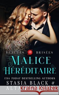 Malice héréditaire: Dark romance au coeur d'une société secrète Stasia Black, Alta Hensley 9781953504234 Alta Hensley