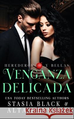 Venganza delicada: un oscuro romance de una sociedad secreta Stasia Black Alta Hensley 9781953504319