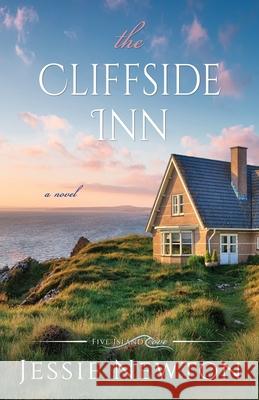 The Cliffside Inn Jessie Newton 9781953506030 Aej Creative Works