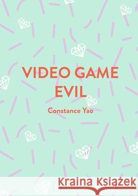 Video Game Evil Constance Yao 9781953507426 Brightlings LLC