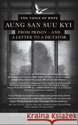 The Voice of Hope: Aung San Suu Kyi from Prison - and A Letter To A Dictator Alan E. Clements Fergus Harlow 9781953508294 World Dharma Publications