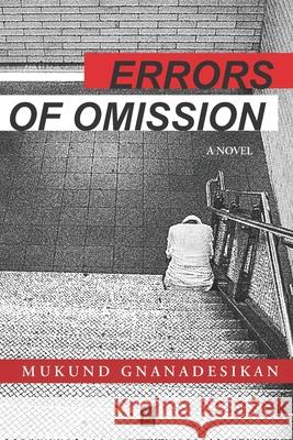 Errors of Omission Mukund Gnanadesikan 9781953510587 Adelaide Books