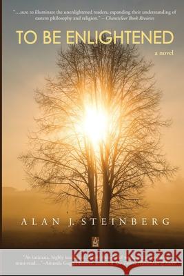 To Be Enlightened Alan J. Steinberg 9781953510600 Adelaide Books LLC