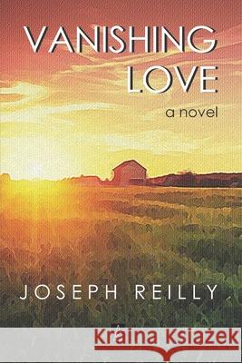 Vanishing Love Joseph Reilly 9781953510846 Adelaide Books