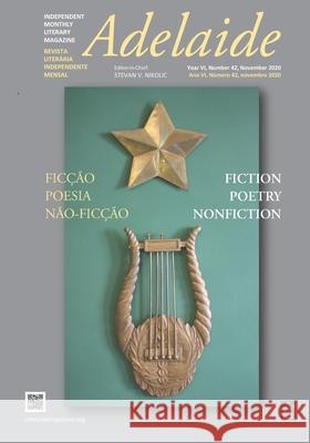 Adelaide: Independent Literary Magazine No. 42, November 2020 Stevan V. Nikolic 9781953510921