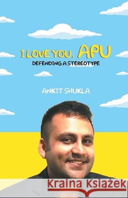 I Love You, Apu Ankit Shukla 9781953515087