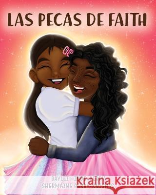 Las Pecas de Faith Shermaine Perry-Knights   9781953518194