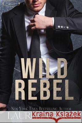 Wild Rebel Laurelin Paige 9781953520241 Paige Press LLC