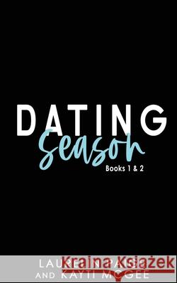 Dating Season: Bundle 1 Laurelin Paige Kayti McGee 9781953520463 Paige Press LLC