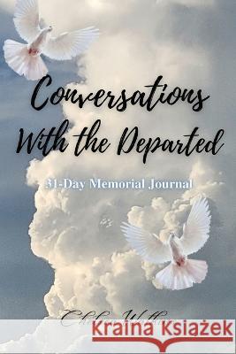 Conversations With the Departed Chelsea Watkins   9781953526366 Taylormade Publishing LLC