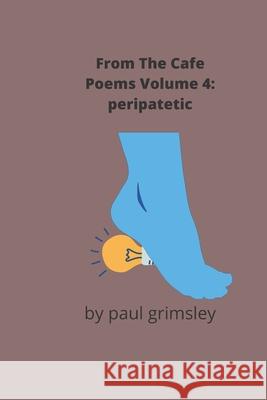 peripatetic Paul Grimsley 9781953527400 Musehick Publications