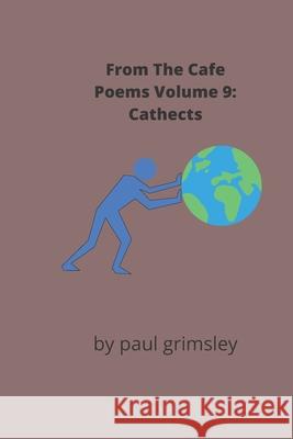 Cathects Paul Grimsley 9781953527455 Musehick Publications