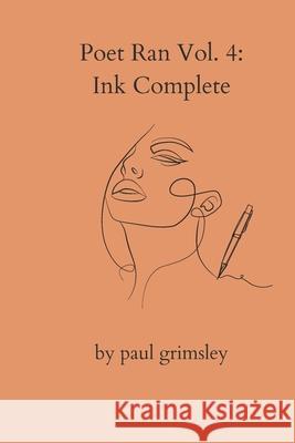 Ink Complete: Poet Ran Volume 4 Paul Grimsley 9781953527622