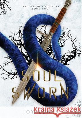 Soul Sworn: (The Crest of Blackthorn Book 2) Joy Lewis 9781953533036