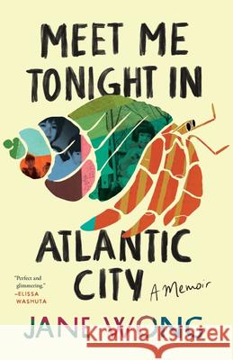 Meet Me Tonight in Atlantic City Jane Wong 9781953534675 Tin House Books