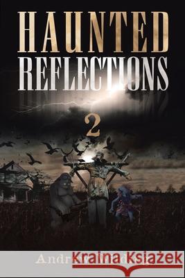 Haunted Reflections 2 Andrew Wilding 9781953537447