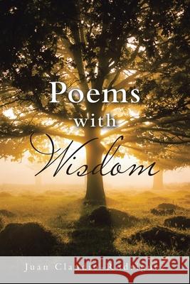 Poems with Wisdom Claudio-Rodr 9781953537591 Martin and Bowman