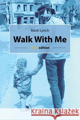 Walk With Me Mark Lynch 9781953537706