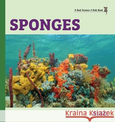 Sponges (hardcover) Rebecca Woodbur 9781953542557 Real Science-4-Kids