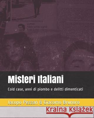 Misteri Italiani Giacomo Brunoro Jacopo Pezzan 9781953546753 La Case Books