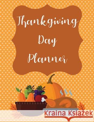 Thanksgiving Day Planner Teresa Rother 9781953557032 Teresa Rother