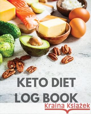 Keto Diet Log Book: Ketogenic Diet Planner, Weight Loss Food Tracker Notebook, 90 Day Macros Counter, Low Carb, Keto Journal Teresa Rother 9781953557414