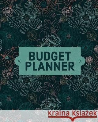 Budget Planner Notebook: Monthly And Weekly Expense Tracker, Personal Finance, Bill Organizer, Budget Management Teresa Rother 9781953557544 Teresa Rother