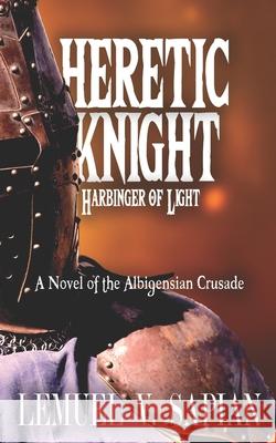 Heretic Knight: Harbinger of Light Lemuel Valendez Sapian 9781953562975 Brimingstone Press