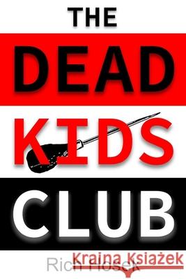 The Dead Kids Club Rich Hosek 9781953566027