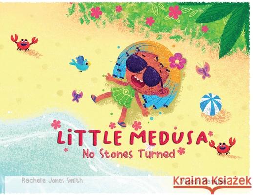 Little Medusa: No Stones Turned Rachelle Jone Yogesh Mahajan 9781953567338