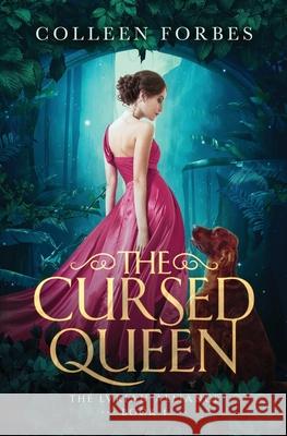 The Cursed Queen Colleen Forbes 9781953568021 C. Forbes Publishing