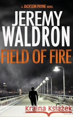 Field of Fire Jeremy Waldron 9781953570161 Sugarhouse Press LLC