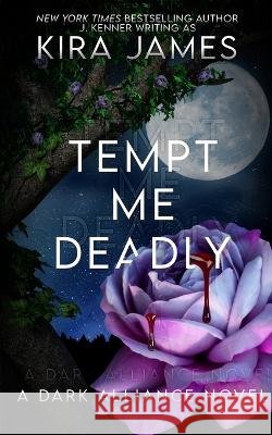 Tempt Me Deadly Kira James 9781953572714 Martini & Olive