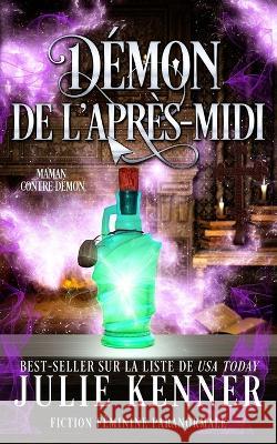 Démon de l'après-midi Kenner, Julie 9781953572813