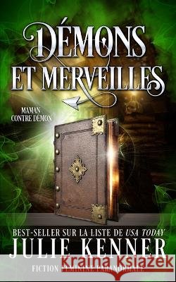 Démons et merveilles Kenner, Julie 9781953572837