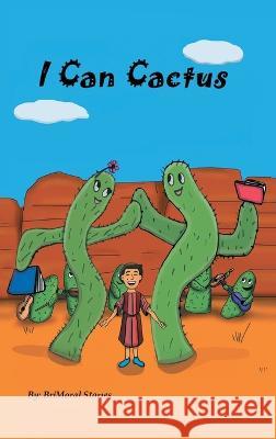 I Can Cactus Brimoral Stories 9781953581068 Brimoral Stories