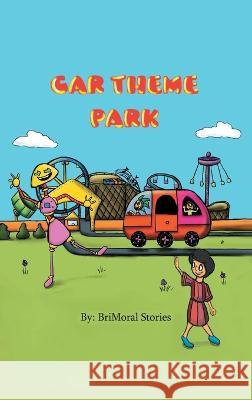 Car Theme Park Brimoral Stories 9781953581358 Brimoral Stories