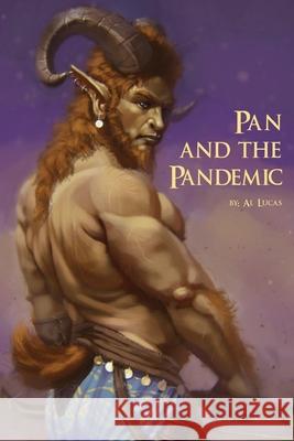 Pan and the Pandemic Lucas, Al 9781953584519 Lime Press LLC