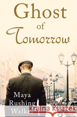 Ghost of Tomorrow Maya Rushing Walker 9781953613059