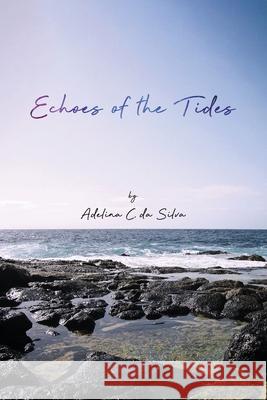 Echoes of the Tides Adelina Dasilva 9781953616234