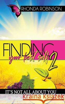 Finding Your Best Self 2 Rhonda Robinson Tiffany A. Green-Hood Tiffany A. Green-Hood 9781953638366