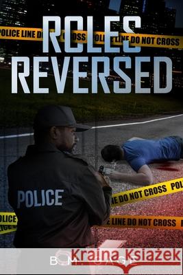 Roles Reversed B. M. Gage 9781953668028 King Pen Entertainment