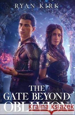 The Gate Beyond Oblivion Ryan Kirk 9781953692115