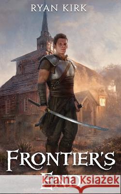 Frontier's End Ryan Kirk   9781953692221 Waterstone Media