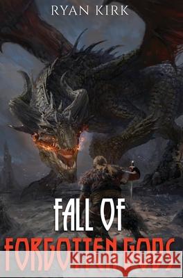 Fall of Forgotten Gods Ryan Kirk 9781953692238